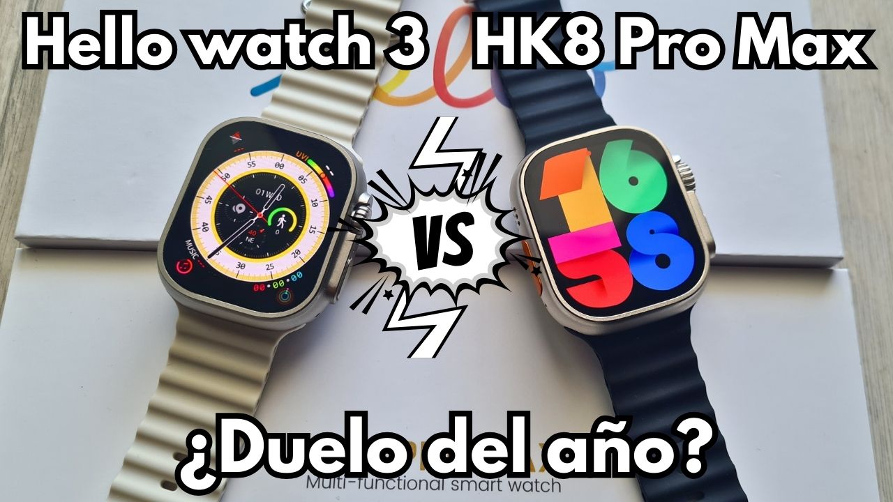 Hello Watch 3 vs HK8 Pro Max Gen 2 ¡Comparativa Definitiva!